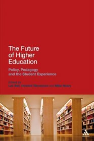 Future of Higher Education: Policy, Pedagogy and the Student Experience
