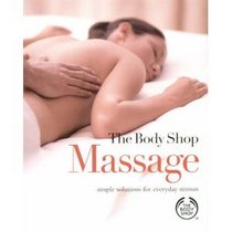The Body Shop Massage: Simple solutions for everyday stresses