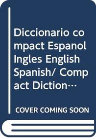 Diccionario compact Espanol Ingles English Spanish/ Compact Dictionary Spanish English English Spanish (Lengua Inglesa) (Spanish Edition)