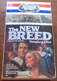 THE NEW BREED (American Patriot Series; Book 1)