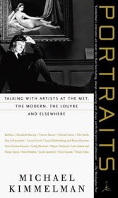 Portraits : Talking with Artists at the Met, the Modern, the Louvre and Elsewhere (Modern Library Paperbacks)