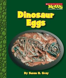Dinosaur Eggs (Scholastic News Nonfiction Readers)