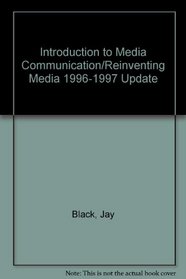 Introduction to Media Communication/Reinventing Media 1996-1997 Update