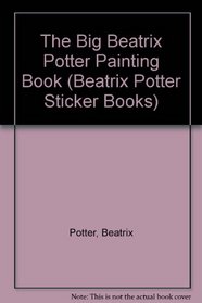 The Big Beatrix Potter: Painting Book (Beatrix Potter Sticker Books)
