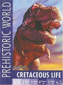 Cretaceous Life (Prehistoric World)