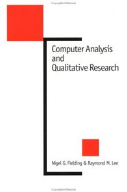 Computer Analysis and Qualitative Research (New Technologies for Social Research series)