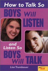 How To Talk So Boys Will Listen And Listen So Boys Will Talk