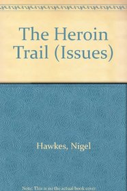 The Heroin Trail (Issues)