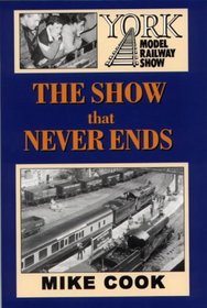 The Show That Never Ends: Celebrating 40 Years of the York Model Railway Show