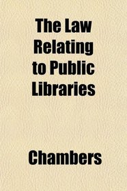 The Law Relating to Public Libraries