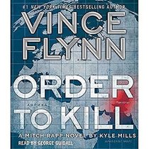 Order to Kill: A Novel (A Mitch Rapp Novel)