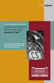 Zweierlei 1968?: Die Umbruchjahre 1968 und 1989 in deutschen und tschechischen Geschichtsschulbuchern (Eckert. Die Schriftenreihe) (German Edition)