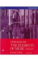 Workbook for the Elements of Music: Concepts and Applications, Vol. 1