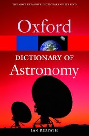 A Dictionary of Astronomy (Oxford Paperback Reference)