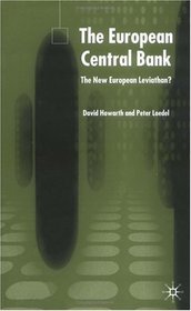 The European Central Bank: The New European Leviathan?