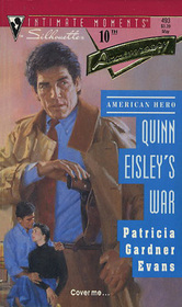 Quinn Eisley's War (American Hero) (Silhouette Intimate Moments, No 493)