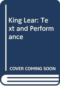 King Lear: Text and Performance (Text and performance)