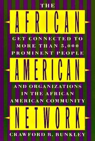 The African-American Network : Get Connected More Than 5000 Prominent People OrganizationsAfrican amern Commun