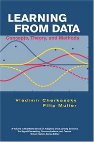 Learning from Data : Concepts, Theory, and Methods (Adaptive and Learning Systems for Signal Processing, Communications and Control Series)