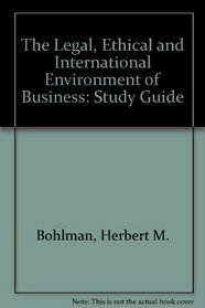 The Legal, Ethical and International Environment of Business: Study Guide