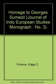 Homage to Georges Dumezil (Journal of Indo European Studies Monograph : No. 3)