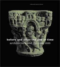 Before and After the End of Time: Architecture and the Year 1000