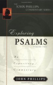 Exploring Psalms, Volume 2 (John Phillips Commentary Series) (Exploring Commentary)