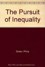 The Pursuit of Inequality