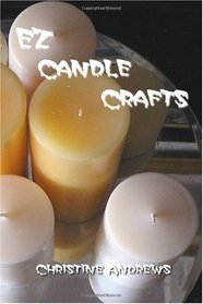 EZ Candle Crafts: Your comprehensive introduction to candle making crafts. How to make candles including soy candle making, gel candle making and many more.