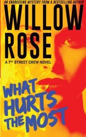 What hurts the most (7th street crew) (Volume 1)