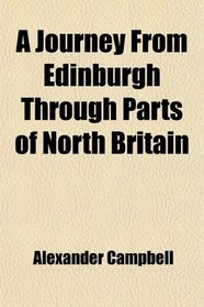 A Journey From Edinburgh Through Parts of North Britain