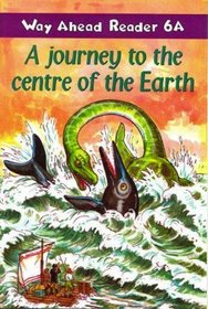 A Journey to the Centre of the Earth (Way ahead readers)