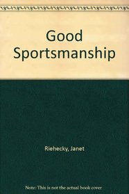 Good Sportsmanship (values To Live By)