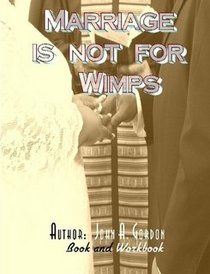 Marriage is not for Wimps