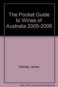 The Pocket Guide to Wines of Australia 2005-2006