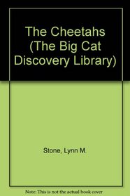 The Cheetahs (The Big Cat Discovery Library)