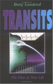 Transits: The Time of Your Life