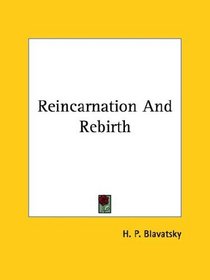 Reincarnation And Rebirth
