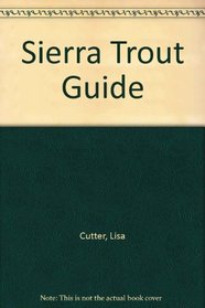 Sierra Trout Guide
