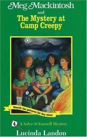 Meg Mackintosh and the Mystery at Camp Creepy (Solve-It-Yourself Mystery, Bk 4)
