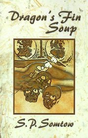 Dragon's Fin Soup: Eight Modern Siamese Fables