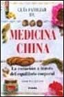 Guia Familiar De Medicina China: LA Curacion a Traves Del Equilibrio Corporal (Spanish Edition)