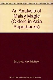 An Analysis of Malay Magic (Oxford in Asia Paperbacks)