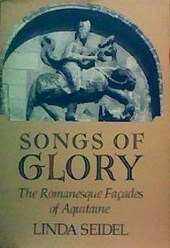 Songs of glory: The Romanesque faades of Aquitaine