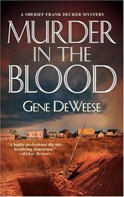 Murder In The Blood (A Sheriff Frank Decker Mystery)