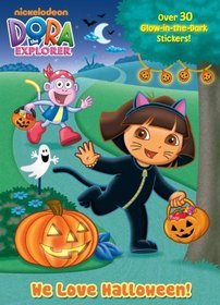 Dora the Explorer: We Love Halloween! (Glow in the Dark Sticker Book)
