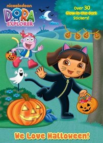 Dora the Explorer: We Love Halloween! (Glow in the Dark Sticker Book)