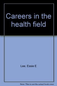 Careers in the health field