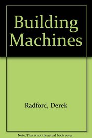 Building Machines