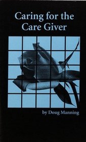 Caring for the Caregiver: Cassette
